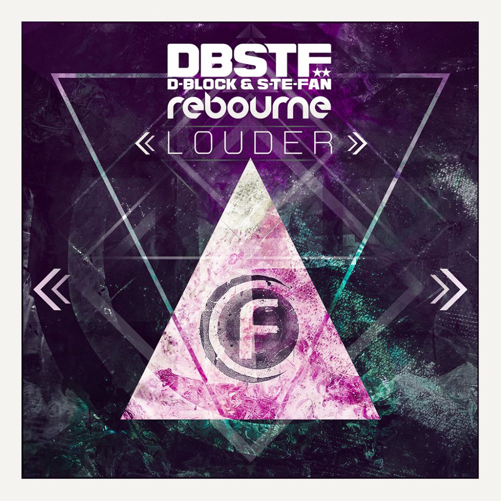 D-Block & S-Te-Fan & Rebourne – Louder