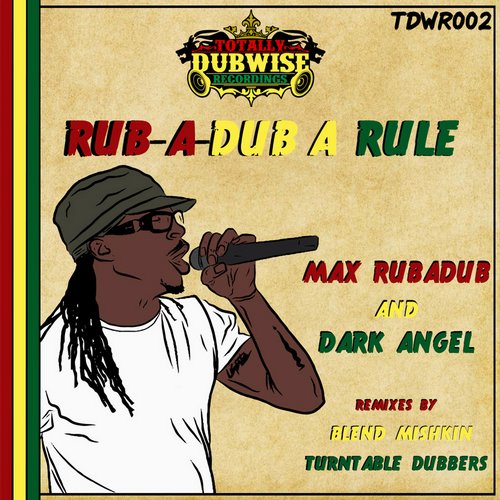 Dark Angel & Max RubaDub – Rub-a-Dub a Rule
