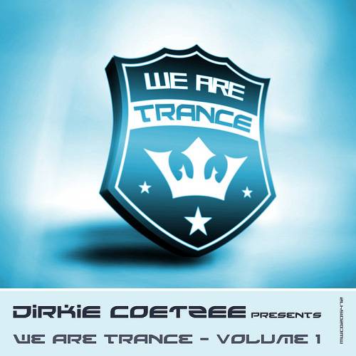 Dirkie Coetzee pres. We Are Trance, Vol. 1