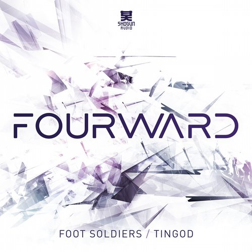 Fourward – Foot Soldiers / Tingod