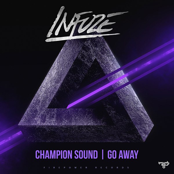 Infuze – Champion Sound / Go Away