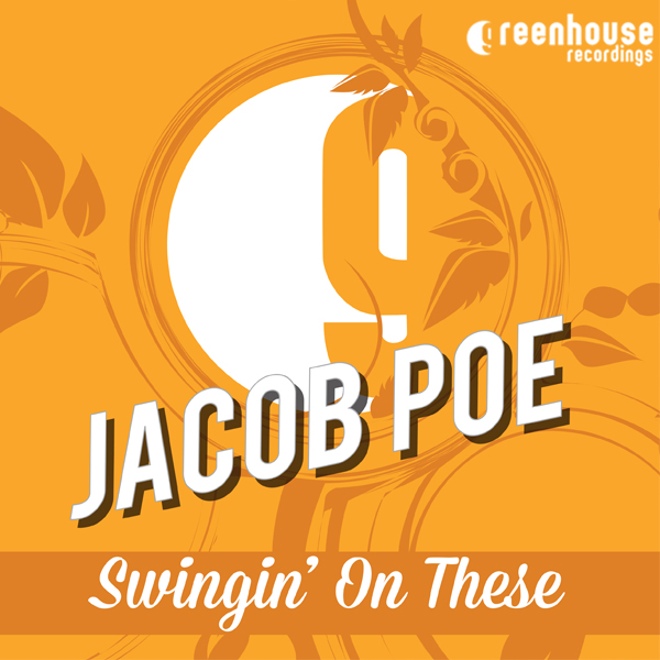 Jacob Poe – Swingin’ On These
