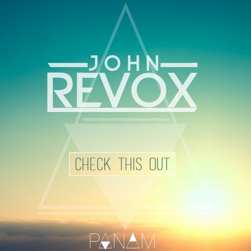 John Revox – Check This Out