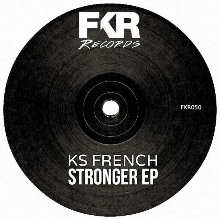 KS French – Stronger EP