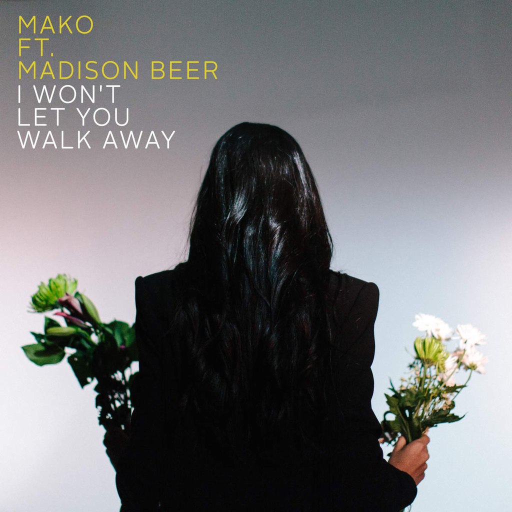 Mako feat. Madison Beer – I Won’t Let You Walk Away