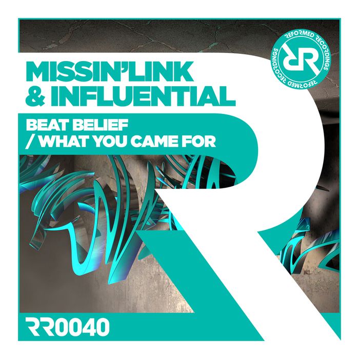 Missin’link & Influential – Beat Belief / What You Came For