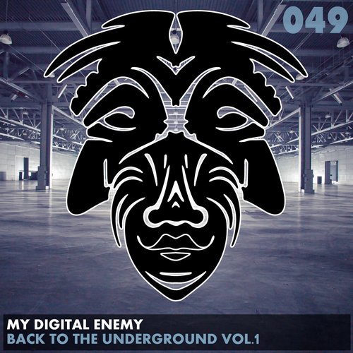 My Digital Enemy – Back To The Underground Vol.1