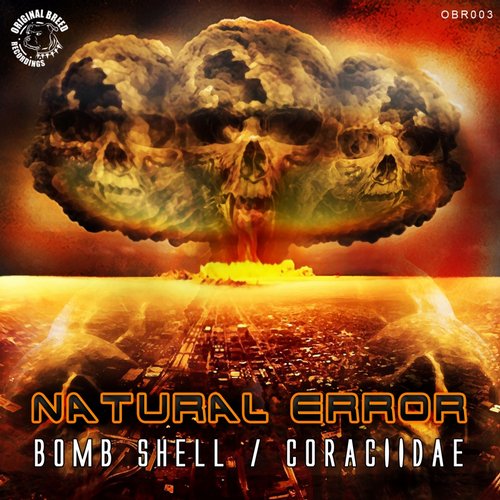 Natrual Error – Bomb Shell / Coraciidae