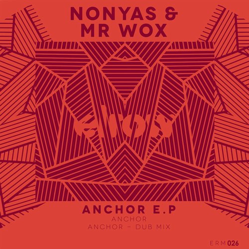 Nonyas & Mr Wox – Anchor EP