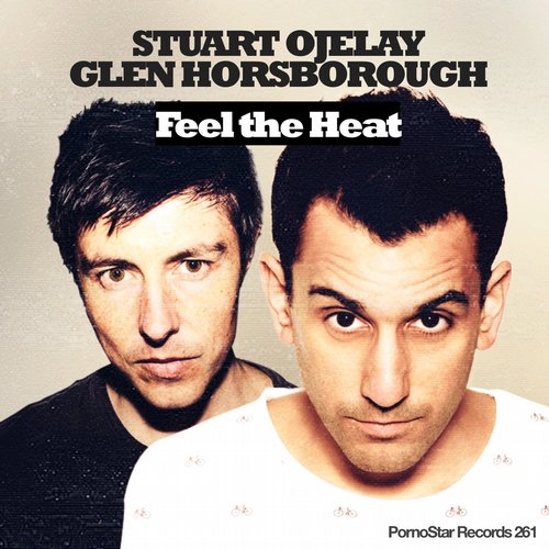 Stuart Ojelay & Glen Horsborough – Feel The Heat