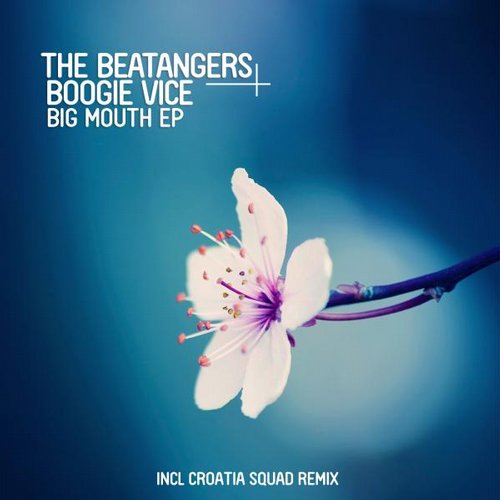 The Beatangers & Boogie Vice – Big Mouth EP