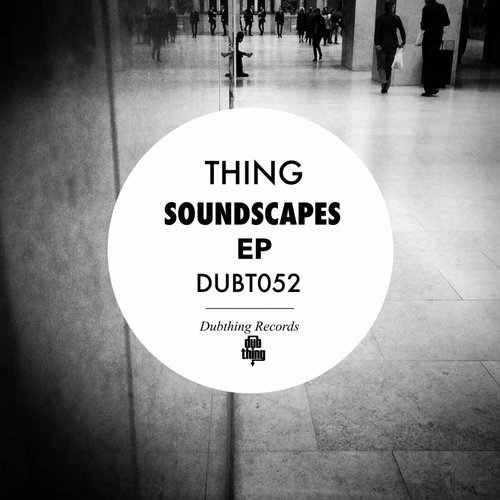 Thing – Soundscapes EP