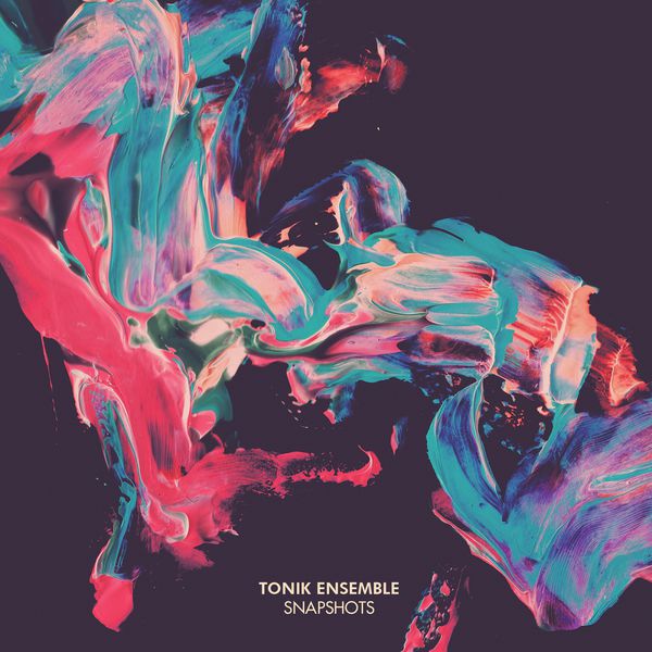 Tonik Ensemble – Snapshots