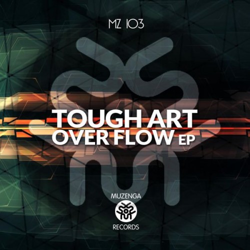 Tough Art – Over Flow EP