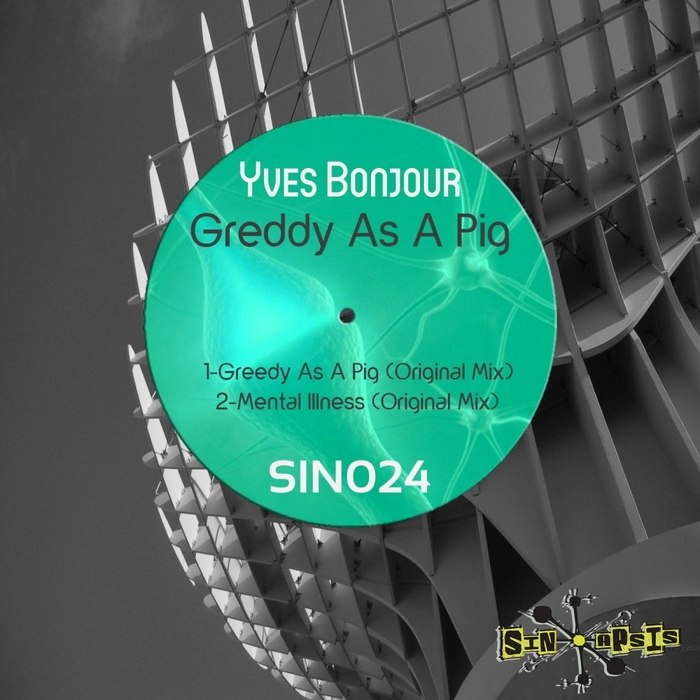 Yves Bonjour – Greddy As A Pig