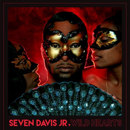 Seven Davis Jr – Wild Hearts