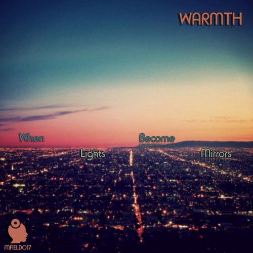 Warmth – When Lights Become Mirrors