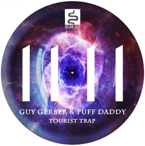 Guy Gerber & Puff Daddy – Tourist Trap (The Remixes)