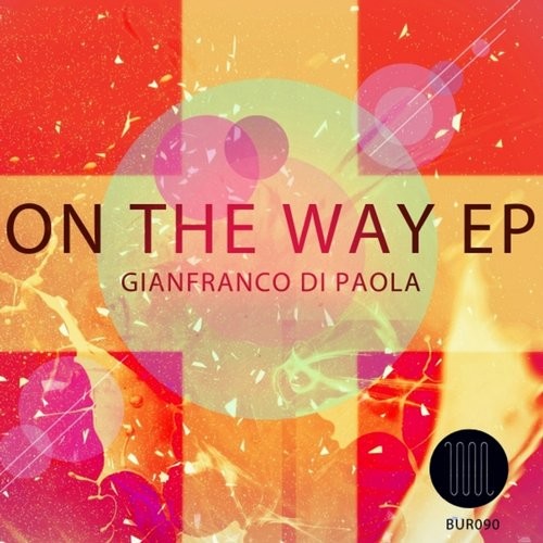 Gianfranco Di Paola – On The Way EP