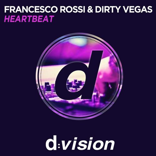 Francesco Rossi & Dirty Vegas – Heartbeat