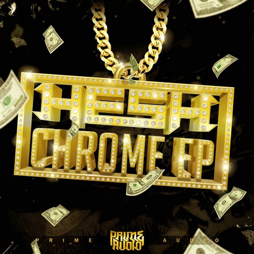 HE$H – Chrome EP