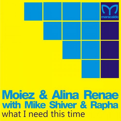 Moiez & Alina Renae With Mike Shiver – What I Need This Time
