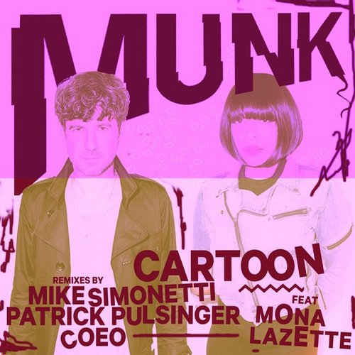 Munk Feat. Mona Lazette – Cartoon – Remixes