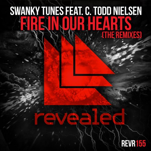 Swanky Tunes feat. C. Todd Nielsen – Fire In Your Hearts – The Remixes