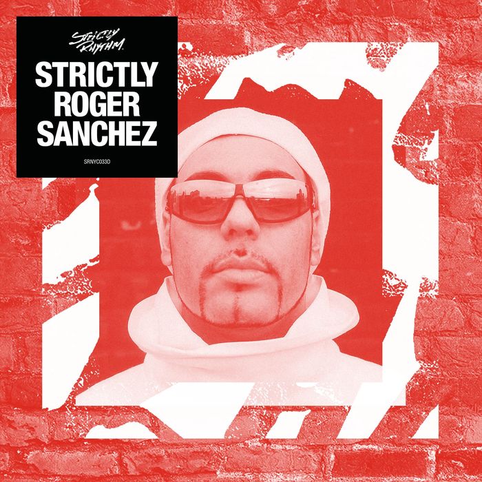 Roger Sanchez – Strictly Roger Sanchez
