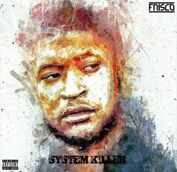 Frisco – System Killer