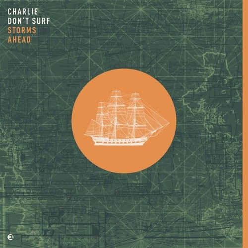Charlie Don’t Surf – Storms Ahead (Album)