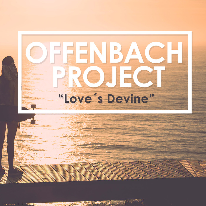 Offenbach Project – Love´s Devine