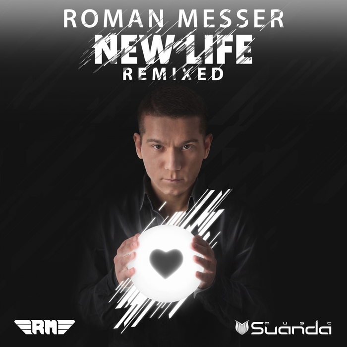 Roman Messer – New Life (Remixed)
