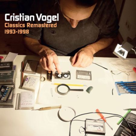 Cristian Vogel – Classics Remastered 1993-1998