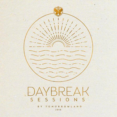 Daybreak Sessions 2016 by Tomorrowland