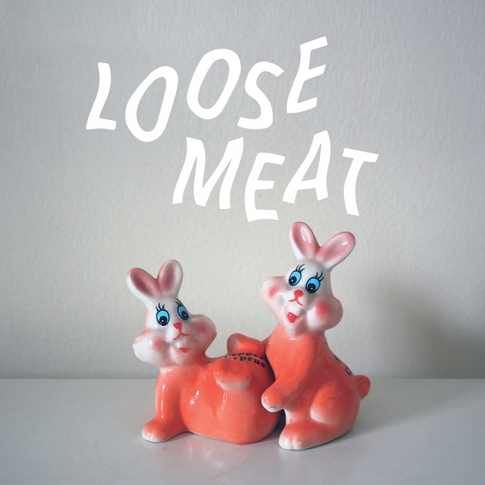 Loose Meat – Loose Meat