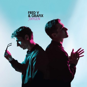 Fred V & Grafix – Oxygen