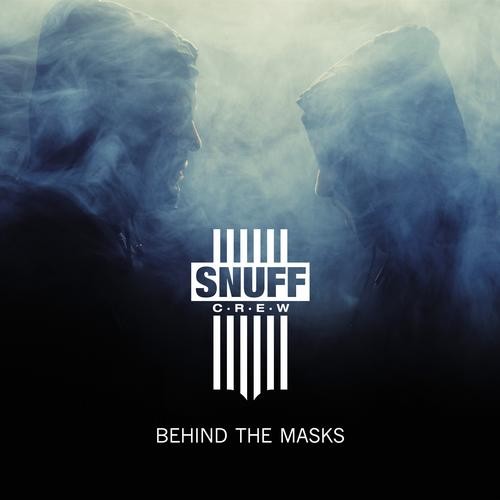 Snuff Crew – Behind The Masks