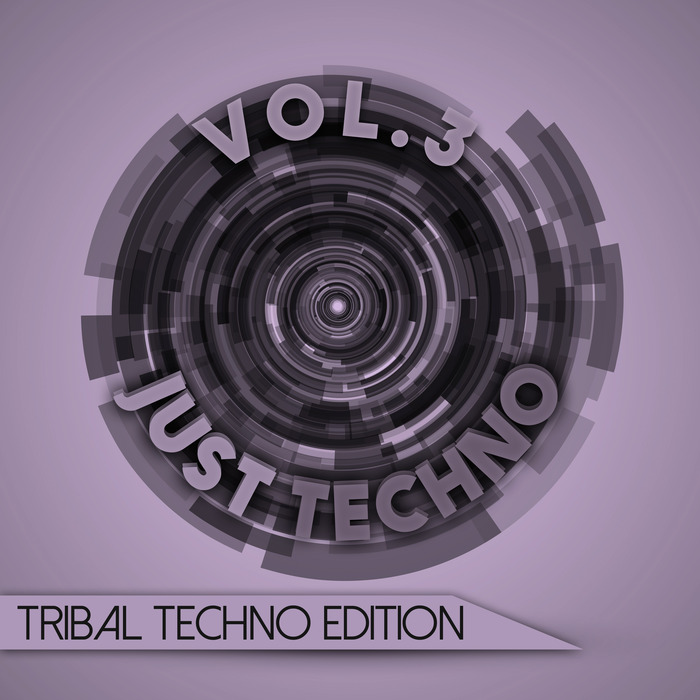 Just TechnoTribal /Techno Edition Vol 3