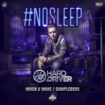 Hard Driver – #NOSLEEP Volume 3