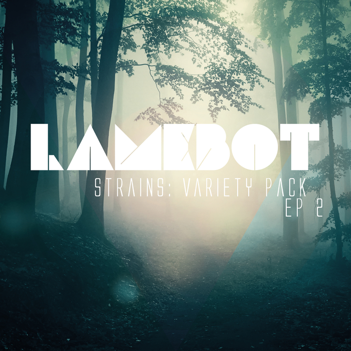 Lamebot – Strains