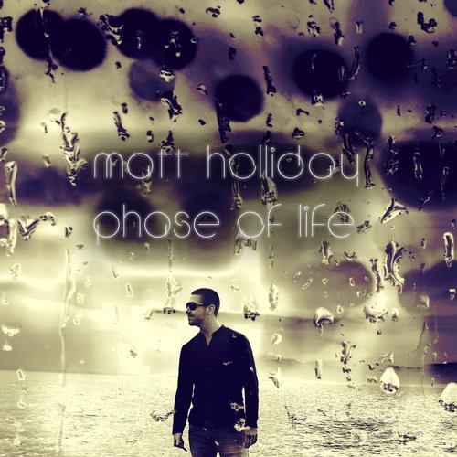 Matt Holliday – Phase Of Life
