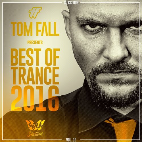 Tom Fall Pres. Best of Trance 2016, Vol. 02