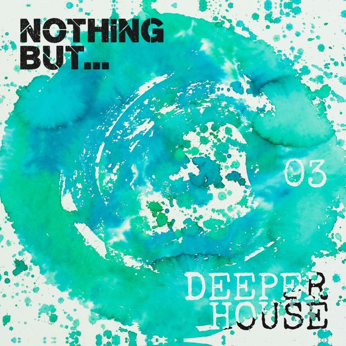 Nothing But… Deeper House Vol 3