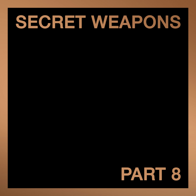 Secret Weapons (Part 8)