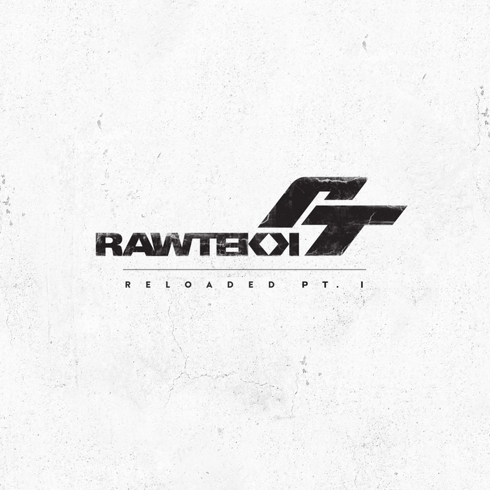 Rawtekk – Reloaded Pt 1