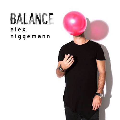 Alex Niggemann – Balance Presents