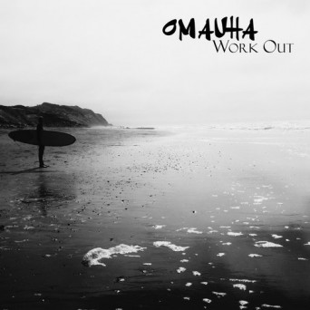Omauha – Work Out