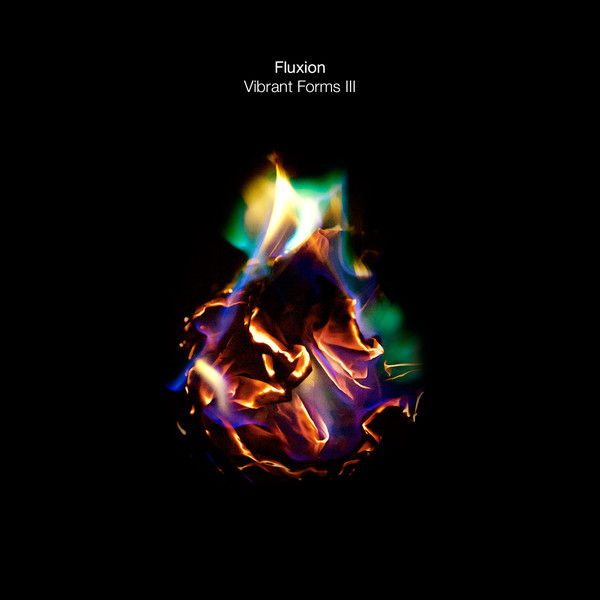 Fluxion ‎– Vibrant Forms III