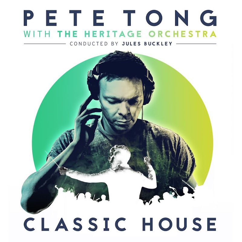 Pete Tong & Heritage Orchestra – Classic House